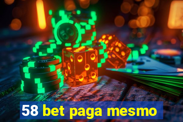 58 bet paga mesmo